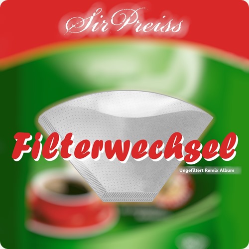 SirPreiss - Filterwechsel (Front Cover)